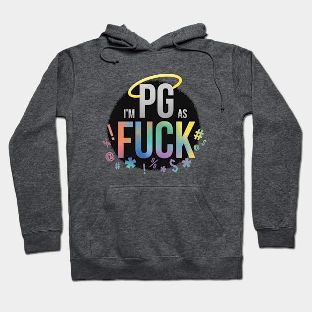 IM PG as F*ck Hoodie by nadychan